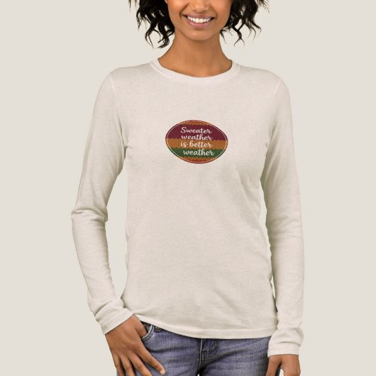 Fall Sweater Weather Better Weather Shirt - Knitte (Vorderseite)