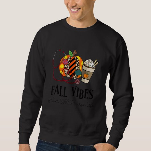 Fall Vibes And That CVICU Nurse Life leopard Pumpk Sweatshirt (Vorderseite)