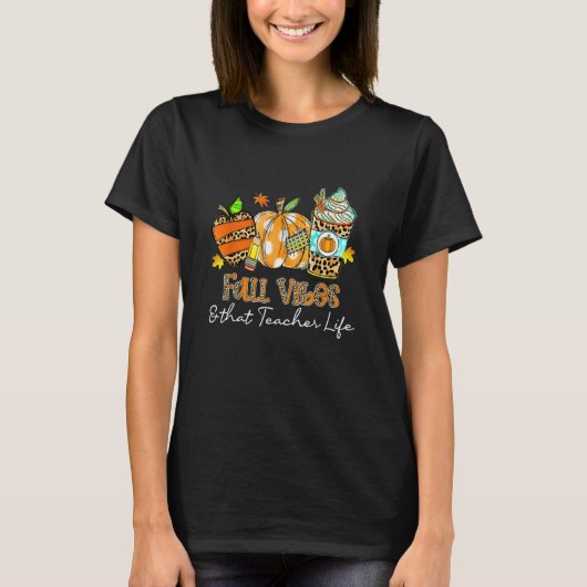 Fall Vibes And That Teacher Life Leopard Pumpkin F T-Shirt (Vorderseite)