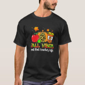 Fall Vibes, dass Lehrer Leben Apple Pumpkin Gewürz T-Shirt (Vorderseite)