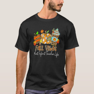 Fall Vibes & dieser Säugling Lehrer Leben Apple St T-Shirt