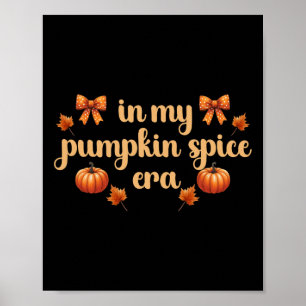Fall Vibes Erntedank in My Pumpkin Spice Ära' F Poster
