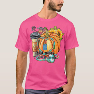Fall Vibes that Nurse Life Fall Saison Herbst sich T-Shirt