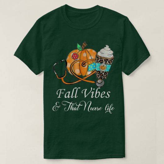 Fall Vibes & That Nurse Life Happy Fall Autumn Pum T-Shirt (Design vorne)