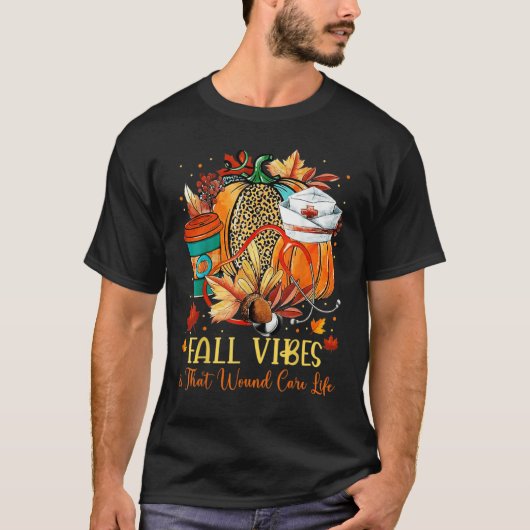 Fall Vibes That Nurse Life Nurse Nurse Happy Nurs T-Shirt (Vorderseite)