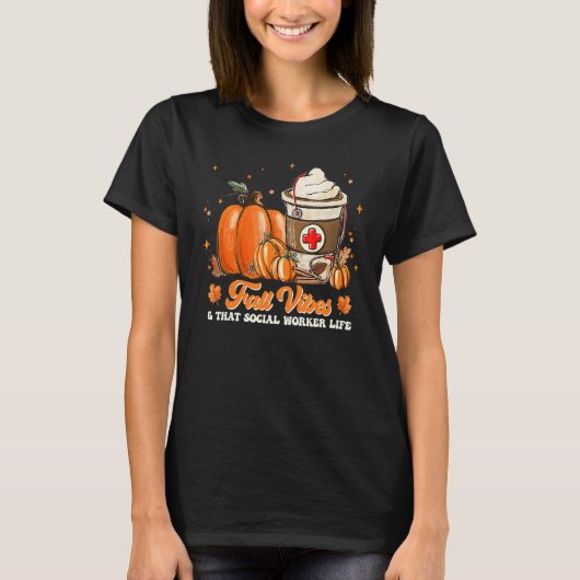 Fall Vibes & That Social Worker Pumpkin Spice Than T-Shirt (Vorderseite)