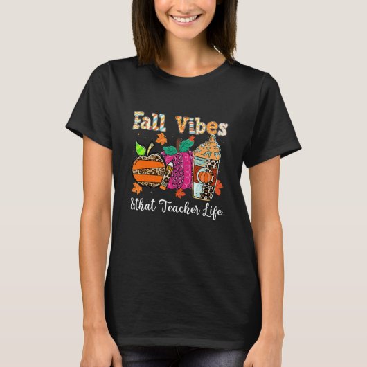 Fall Vibes & That Teacher Life Apple Pencil Pumpki T-Shirt (Vorderseite)
