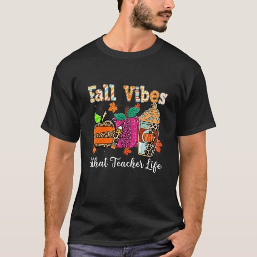 Fall Vibes & That Teacher Life Apple Pencil Pumpki T-Shirt (Vorderseite)