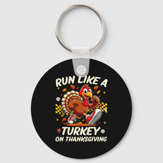 Fall Vibes Turkey Trot Run Like A Turkey On Thanks Schlüsselanhänger (Vorderseite)