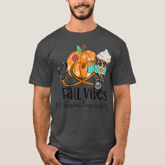 Fall Vibes und berufstherapeutischer Assistent T-Shirt