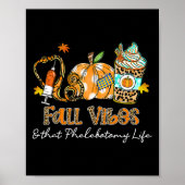 Fall Vibes und das Phlebotomy Life Syringe Pumpki Poster (Vorne)