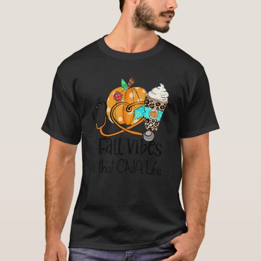 Fall Vibes und dieser CNA-Krankenschwester Leben K T-Shirt (Vorderseite)