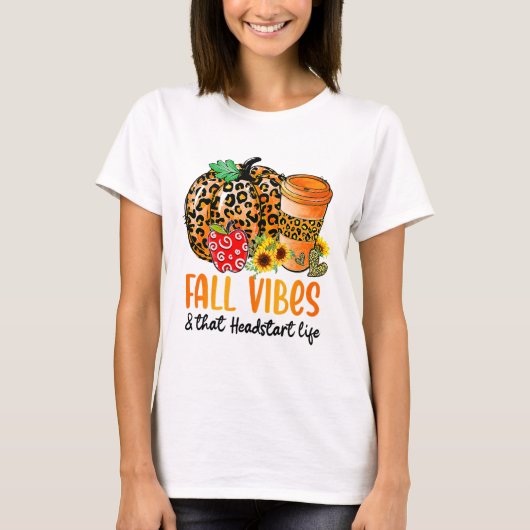Fall Vibes und dieser Headstart Life Pumpkin Fall T-Shirt (Vorderseite)