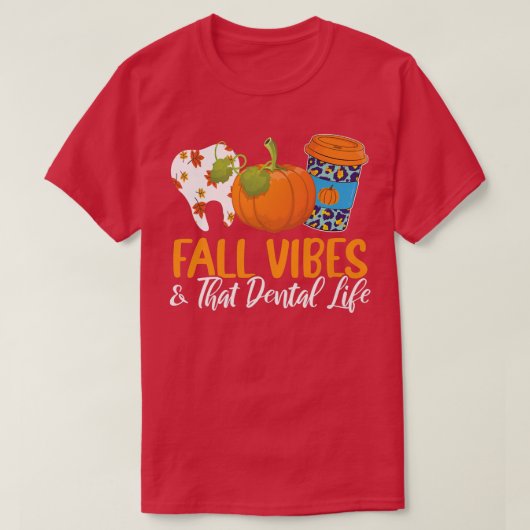 Fall Vibes und dieser Zahnarzt des Zahnlebens Herb T-Shirt (Design vorne)