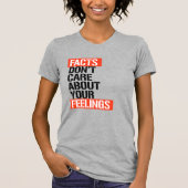FÄLLE SORGEN NICHT FÜR IHRE GEFÜHLE T-Shirt (Vorderseite)