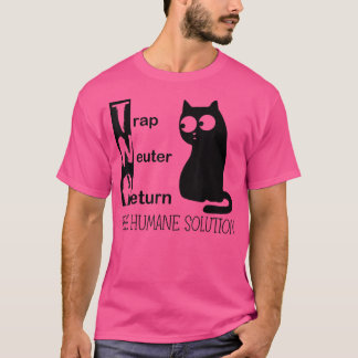 Fallen Sie den Neuter zurück die humane Lösung T-Shirt