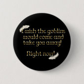 Falln Goblins bringen dich weg Button (Vorderseite)