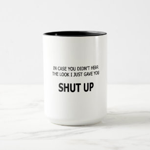 Falls du nicht gehört hast tasse