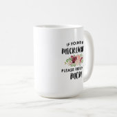 Falls in Mikrowelle gefunden, kehren Sie bitte zur Kaffeetasse (VorderseiteRechts)