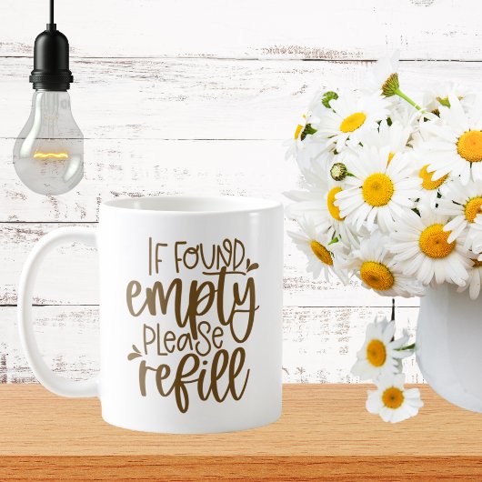 Falls Leer gefunden wurde, bitte nachfüllen Kaffeetasse