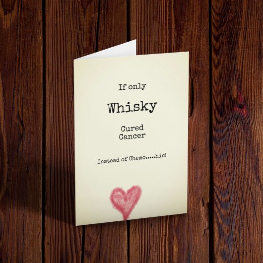 Falls nur Whisky Krebs anstelle von Chemo heilte Karte