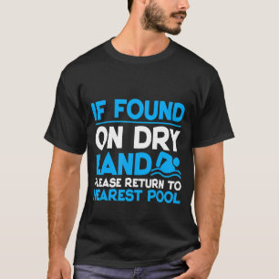 Falls Sie auf trockenem Land gefunden haben, kehre T-Shirt