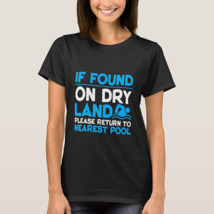 Falls Sie auf trockenem Land gefunden haben, kehre T-Shirt