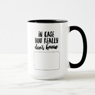 Falls Sie wirklich nicht… wissen Tasse
