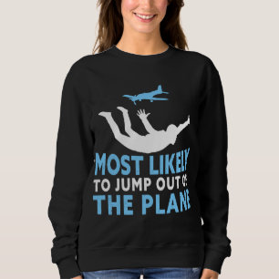 Fallschirmspringen ist am ehesten geeignet, das Fl Sweatshirt