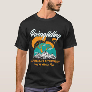 Fallschirmspringen, weil das Leben zu Kurz ist, ni T-Shirt