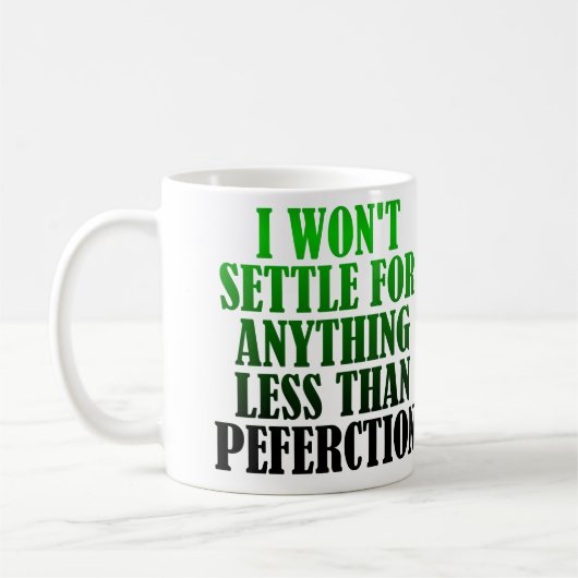 Falsch geschriebene Perfektion Lustiger Becher ode Kaffeetasse (Links)