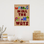 Falsch in der richtigen Art und Weise drucken Poster (Küche)