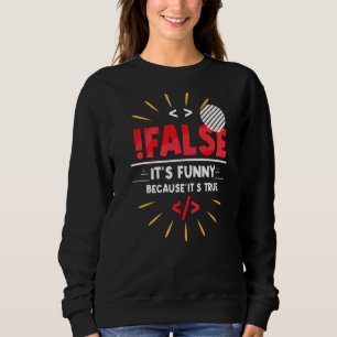 Falsch ist es, weil es echtes Code-Code-Coding 1 i Sweatshirt
