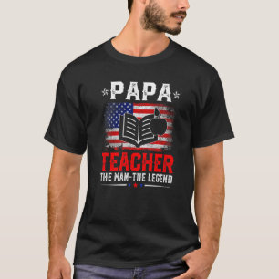 Falsche amerikanische Flag Papa Lehrer The Legend  T-Shirt