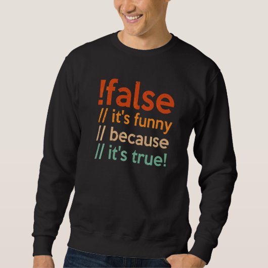 Falsche Programmierung für Programmierer Sweatshirt (Vorderseite)