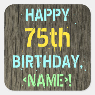 Falsches Holz, bemalter Text-Look, 75. Geburtstag  Quadratischer Aufkleber