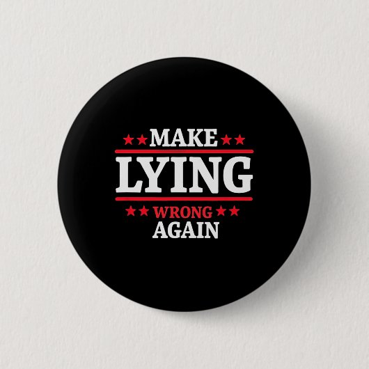 Falsches Lügen gegen Trump wird zu Unrecht Button (Vorderseite)