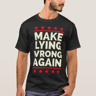 Falsches Lügen gegen Trump wird zu Unrecht T-Shirt