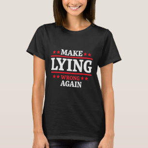 Falsches Lügen gegen Trump wird zu Unrecht T-Shirt