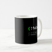 !False - Funny Coding Programmer Gift Computer Pro Kaffeetasse (VorderseiteRechts)