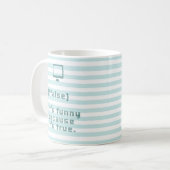 !false = true. Es ist lustig, weil es wahr ist. Kaffeetasse (Vorderseite Links)