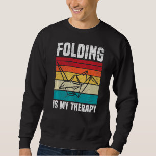 Falten ist mein Therapieangebot für einen Papierkr Sweatshirt