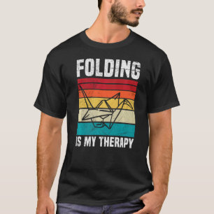 Falten ist mein Therapieangebot für einen Papierkr T-Shirt