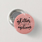 Faltenrosa/Glitzer ist immer eine Option Button (Vorne & Hinten)