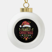 Familie 2024 Weihnachts-Matching Outfits Team Sant Keramik Kugel-Ornament (Vorderseite)
