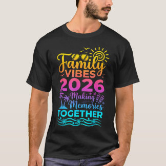 Familie 2026 Vibes Gemeinsame Erinnerungen Sommer T-Shirt