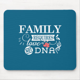 Familie braucht Liebe, keine DNA-Grafik Mousepad