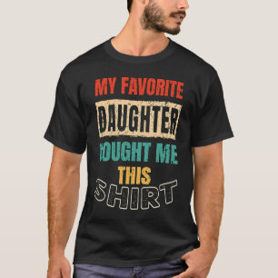 Familie der Vatermutter meine Lieblingstochter gek T-Shirt