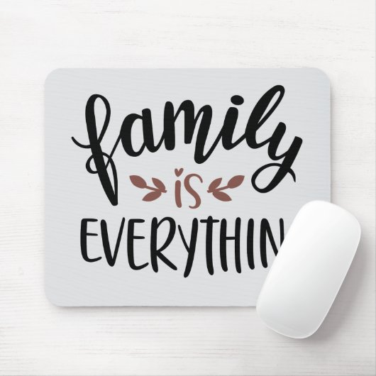 Familie ist alles, was Zitat-Mauspad Mousepad (Mit Mouse)