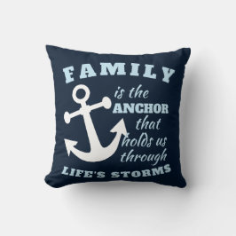 Familie ist der Anker, der uns durch das Leben häl Kissen